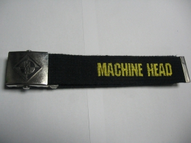Machine Head,  hrubý čierny bavlnený opasok s vyšívaným logom kapely. Kovová posuvná pracka s vyrazeným logom. Univerzálna nastaviteľná veľkosť